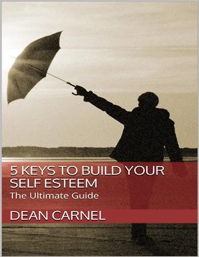 5 Keys to Build Your Self Esteem