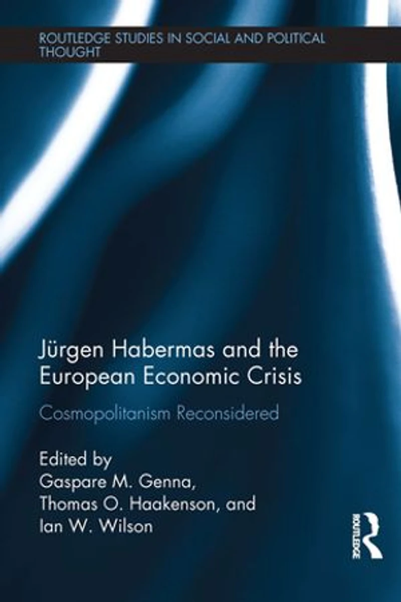 Jurgen Habermas And The European Economic Crisis: Cosmopolitanism Reconsidered