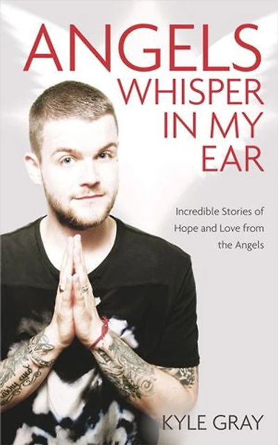 Angels Whisper My Ear: Incredible Stories Of Hope And Love From The