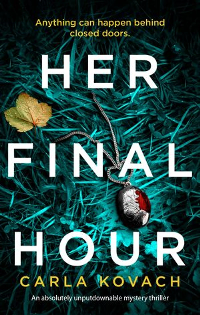 Her Final Hour: An absolutely unputdownable mystery thriller