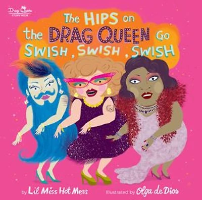 the Hips on Drag Queen Go Swish, Swish