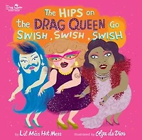 the Hips on Drag Queen Go Swish, Swish