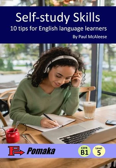 Self-study skills: 10 tips for English language learners