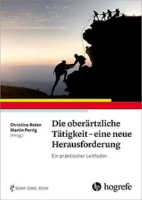 Die oberärztliche Tätigkeit – eine neue Herausforderung: Ein praktischer Leitfaden