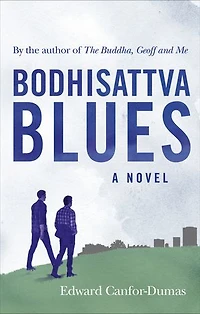 Bodhisattva Blues: A Novel
