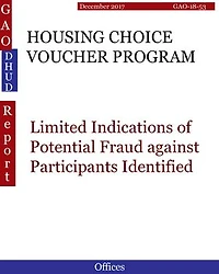 HOUSING CHOICE VOUCHER PROGRAM: Limited Indications of Potential Fraud against Participants Identified