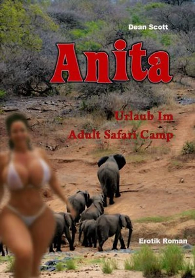 Anita: Urlaub im Adult Safari Camp