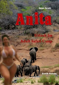Anita: Urlaub im Adult Safari Camp