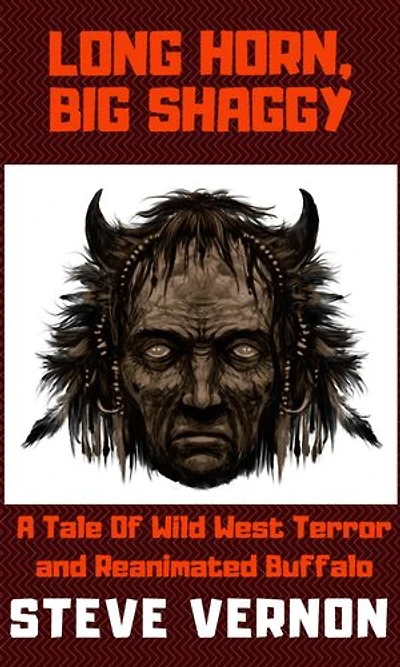 Long Horn, Big Shaggy: A Tale of Wild West Terror and Reanimated Buffalo