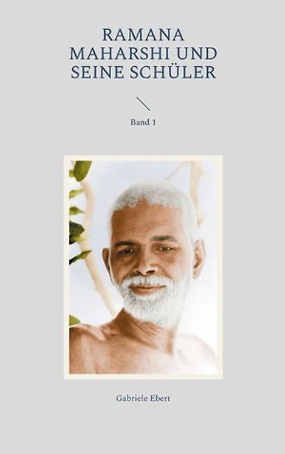 Ramana Maharshi und seine Schüler: Band 1