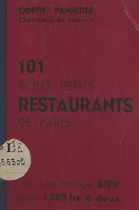 101 bons petits restaurants de Paris...: Où l'on mange bien pour 1.000 francs à deux