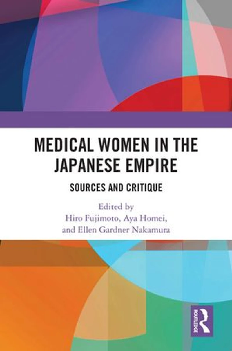 Medical Women the Japanese Empire: Sources and Critique