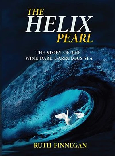 The Helix Pearl The Story of the Wine-Dark Garrulous Sea: Kate-Pearl Stories, #3