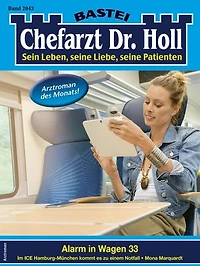 Chefarzt Dr. Holl 2043: Alarm in Wagen 33