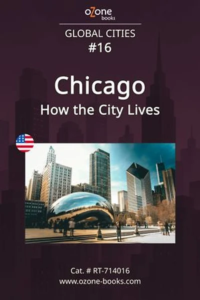 Chicago: How the City Lives