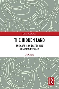 the Hidden Land: Garrison System And Ming Dynasty
