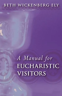 A Manual for Eucharistic Visitors
