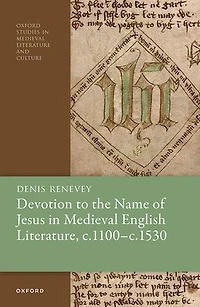 Devotion to the Name of Jesus Medieval English Literature, c. 1100 - 1530