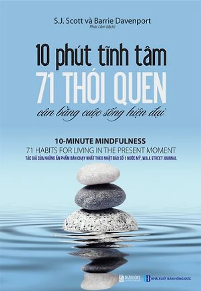 10 phút tĩnh tâm – 71 thói quen cân bằng cuộc sống hiện đại