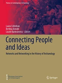 Connecting People and Ideas: Networks Networking the History of Archaeology
