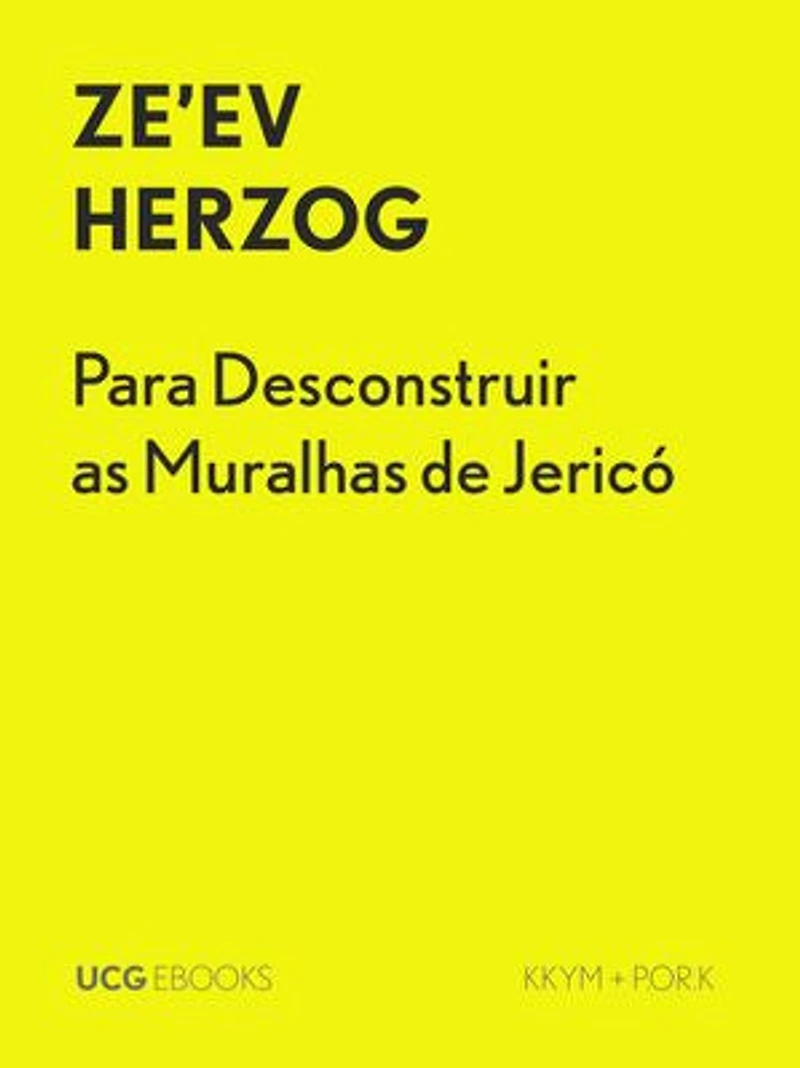 Para Desconstruir as Muralhas de Jericó: Realidade arqueológica versus mitos bíblicos