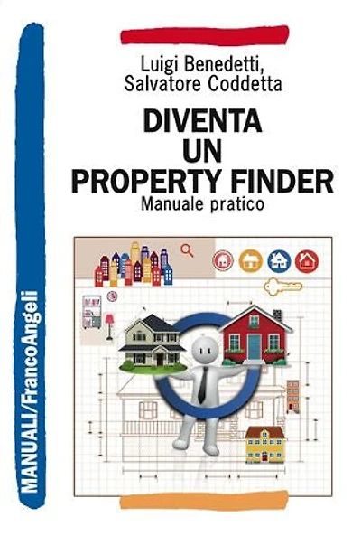 Diventa un Property Finder. Manuale pratico: Manuale pratico