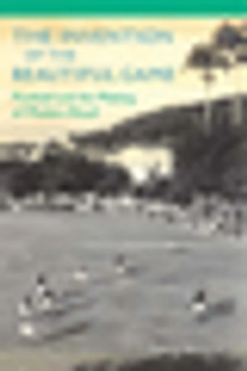 the Invention of Beautiful Game: Football and Making Modern Brazil