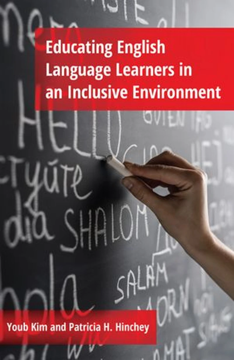 Educating English Language Learners an Inclusive Environment: Second Edition