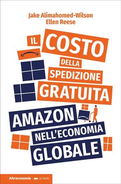 Il costo della spedizione gratuita: Amazon nell'economia globale