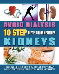Avoid Dialysis, 10 Step Diet Plan For Healthier Kidneys