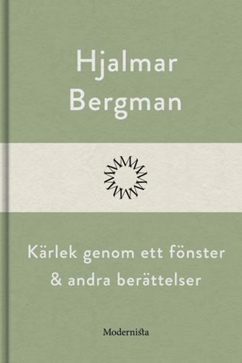 Kärlek genom ett fönster och andra berättelser