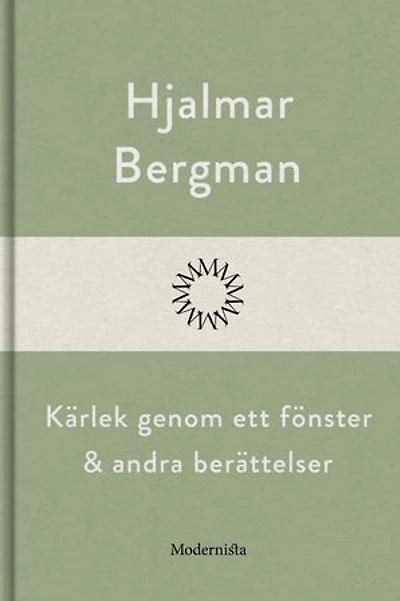 Kärlek genom ett fönster och andra berättelser