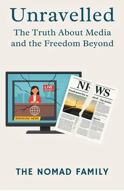 Unravelled: The Truth About Media and the Freedom Beyond
