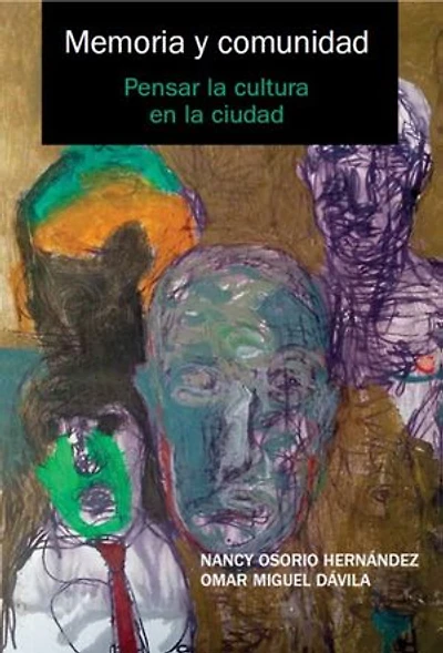Memoria y comunidad: Pensar la cultura en la ciudad