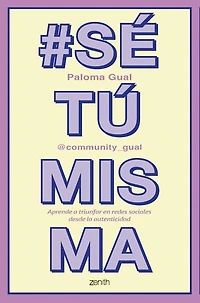 #SéTúMisma: Aprende a triunfar en redes sociales desde la autenticidad