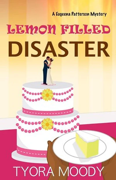 Lemon Filled Disaster: Eugeena Patterson Mysteries, #3