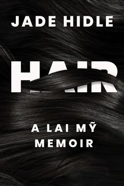 Hair: A Lai Mỹ Memoir
