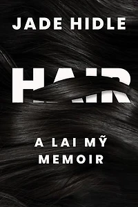 Hair: A Lai Mỹ Memoir