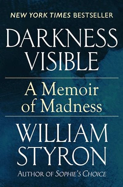 Darkness Visible: A Memoir of Madness