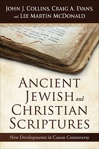 Ancient Jewish and Christian Scriptures: New Developments Canon Controversy