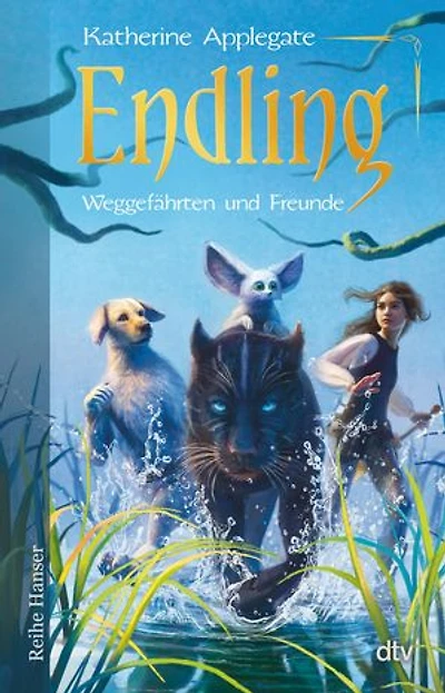 Endling - Weggefährten und Freunde: Spannende Fantasy für Mädchen und Jungen ab 11