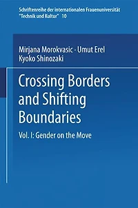 Crossing Borders and Shifting Boundaries: Vol. I: Gender on the Move
