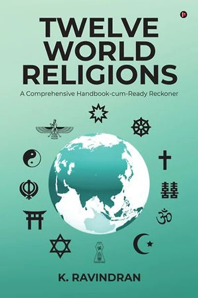 Twelve World Religions: A Comprehensive Handbook-cum-Ready Reckoner