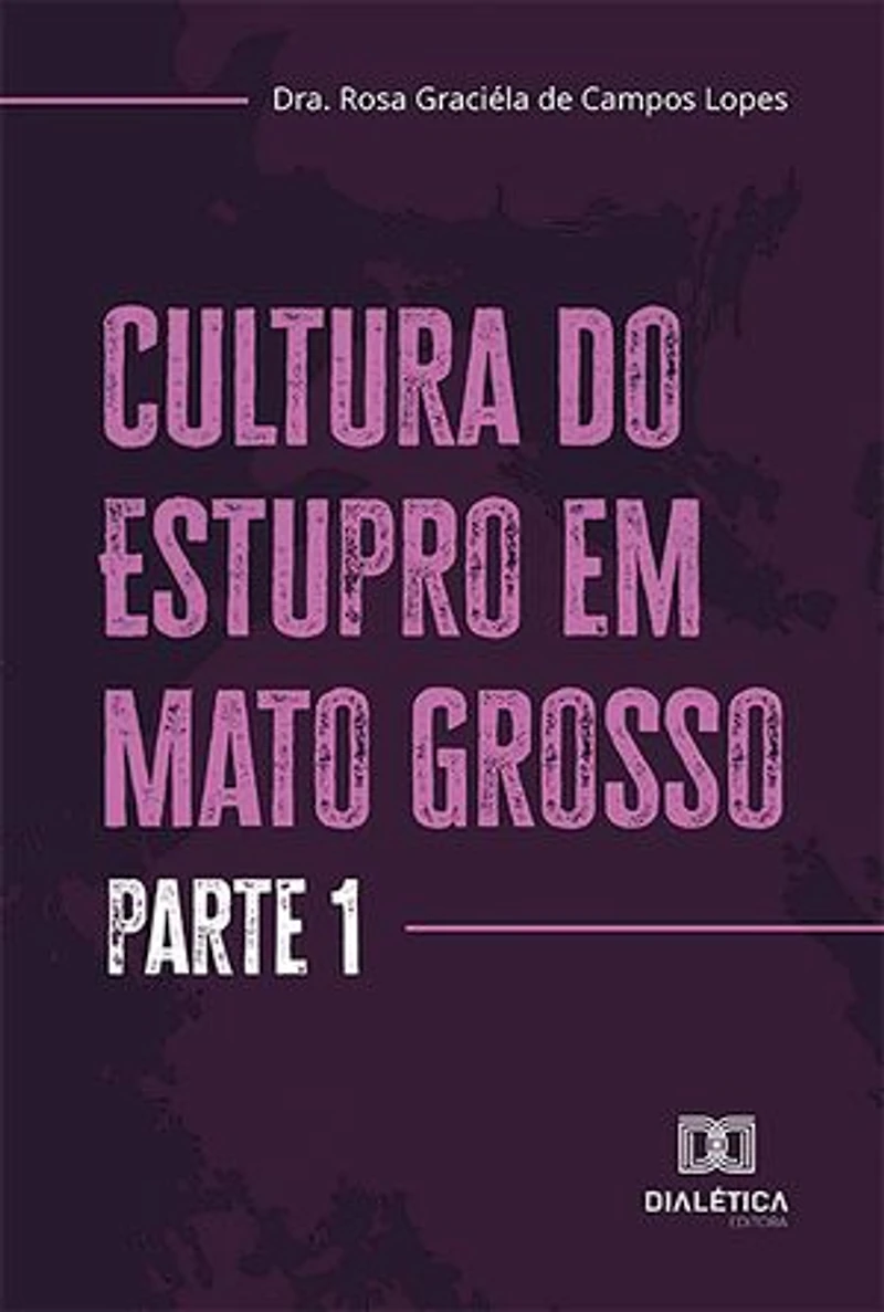 Cultura do Estupro em Mato Grosso: parte 1