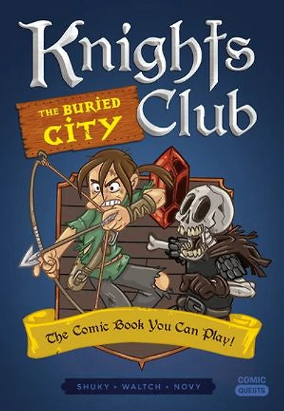 Knights Club: The Buried City: Comic Book You Can Play
