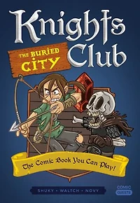 Knights Club: The Buried City: Comic Book You Can Play
