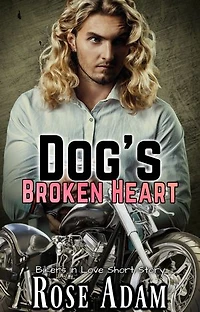 Dog's Broken Heart: Sweet with Heat MC Romance Short Story