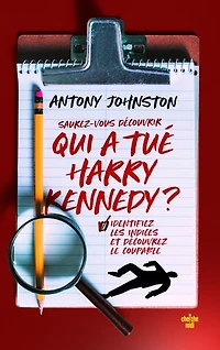 Saurez-vous découvrir qui a tué Harry Kennedy ?: déchiffrez les indices et identifiez le coupable