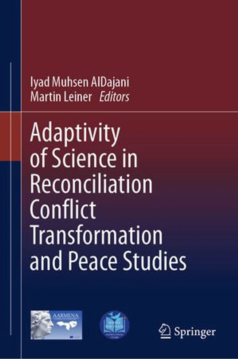 Adaptivity of Science Reconciliation Conflict Transformation and Peace Studies