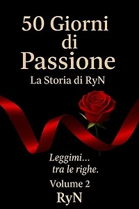 50 Giorni di Passione: La Storia di RyN – Volume 2: La Storia di RyN, #2